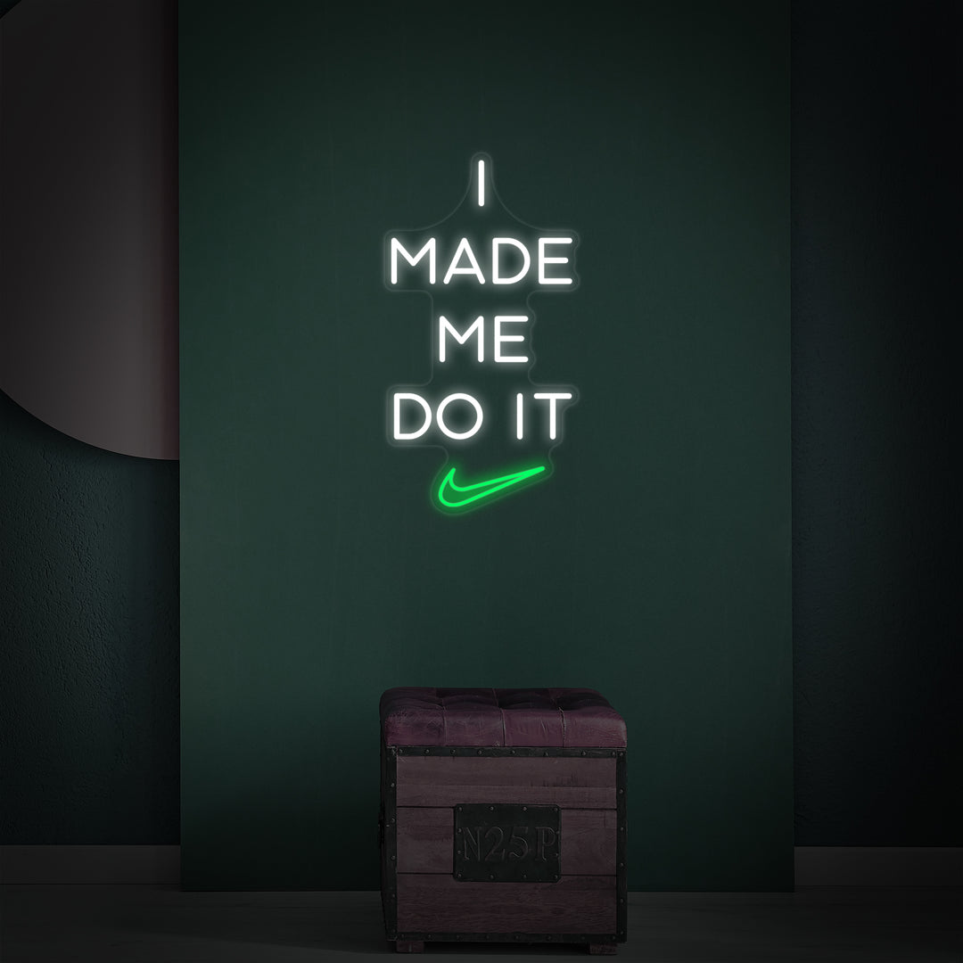 "I Made Me Do It" Insegna al neon
