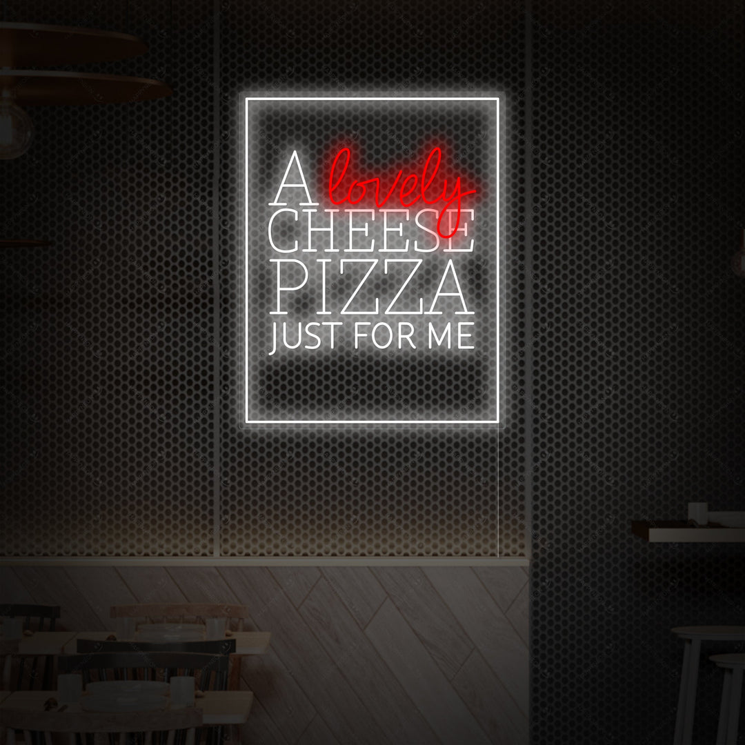 "A Lovely Cheese Pizza Just for Me" Insegna al neon
