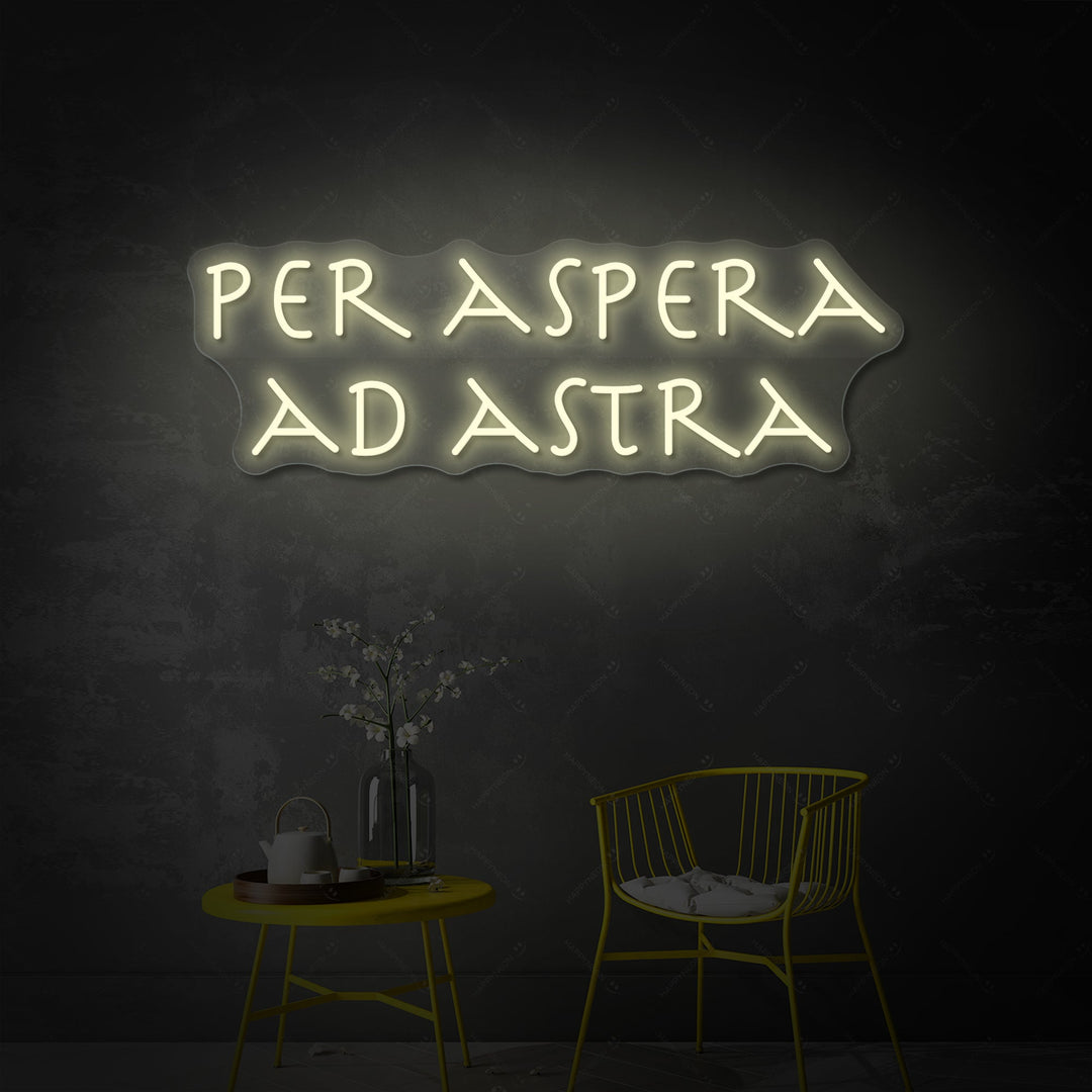 "PER ASPERA AD ASTRA" Insegna al neon