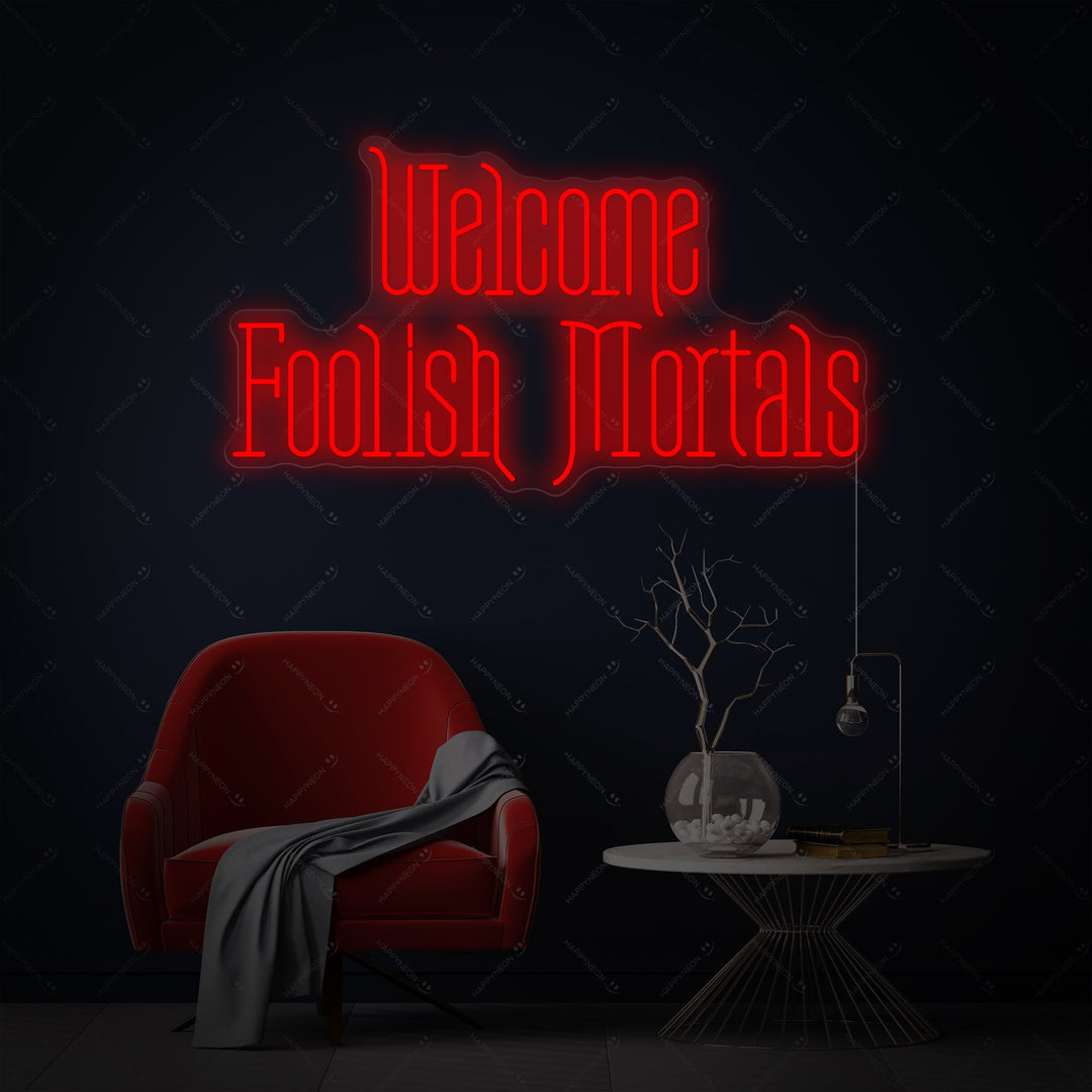 "Welcome Foolish Mortals" Insegna al neon