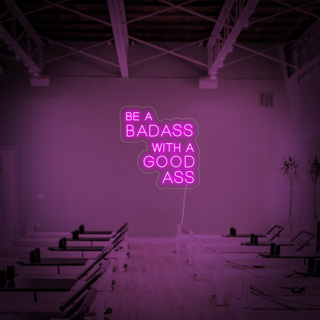 "Be A Bad Ass With A Good Ass, Decorazioni Per La Palestra, Citazioni Per Il Fitness, Citazioni Per L'Allenamento" Insegna al neon