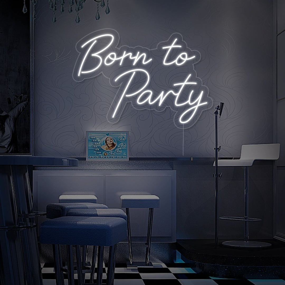 "Born To Party" Insegna al neon