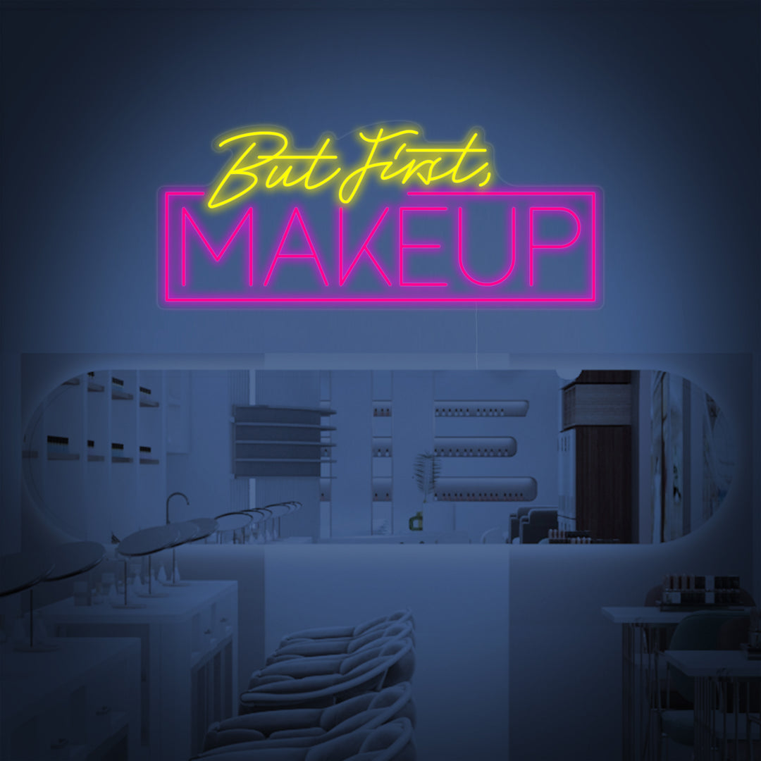"But First Makeup" Insegna al neon