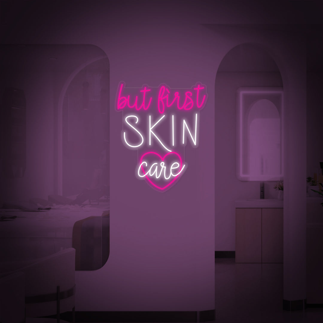 "But First Skin Care Cura Della Pelle" Insegna al neon