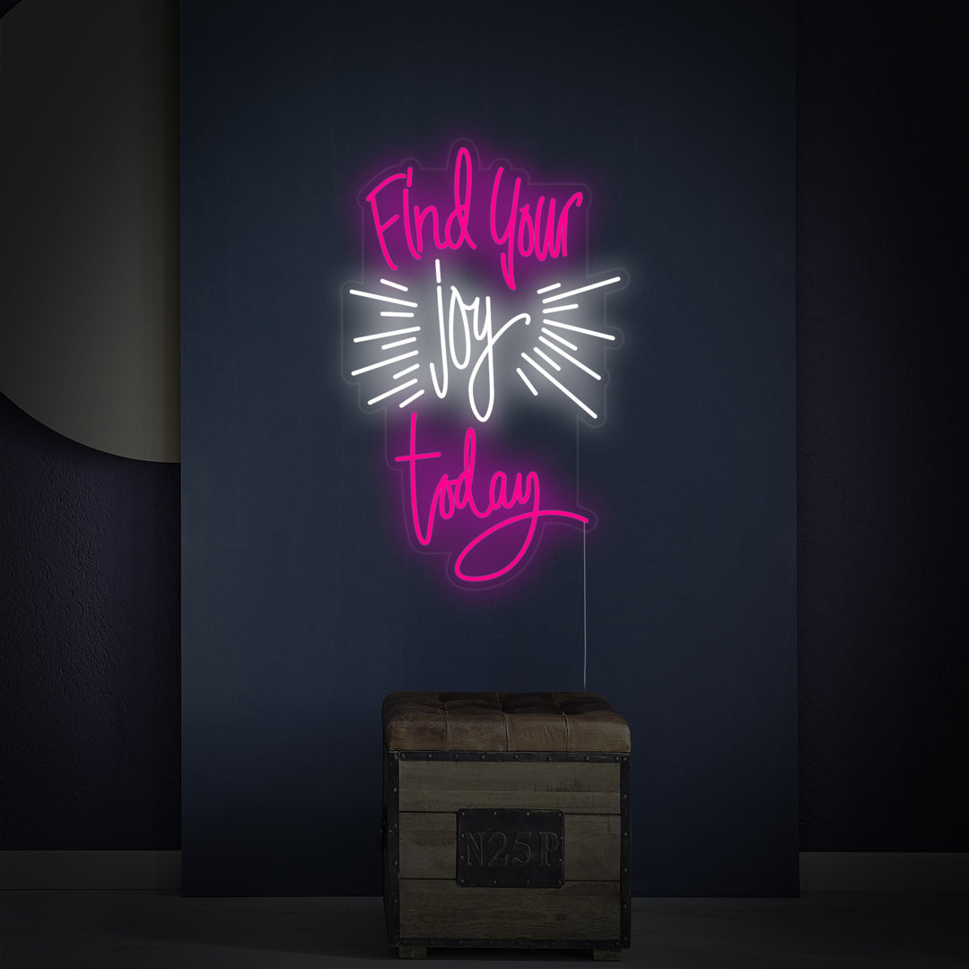 "Find Your Joy Today" Insegna al neon