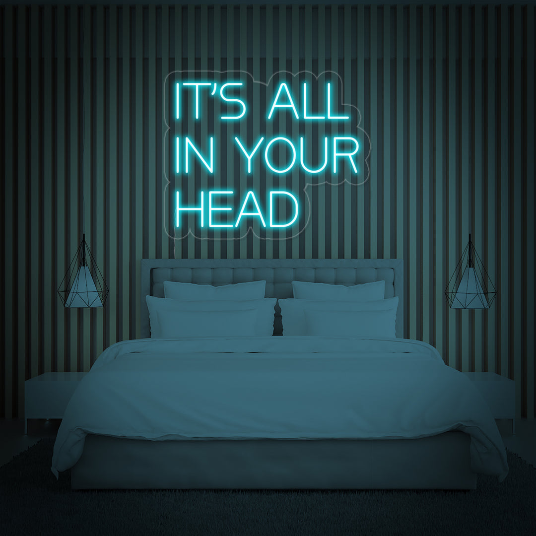 "Its All In Your Head" Insegna al neon