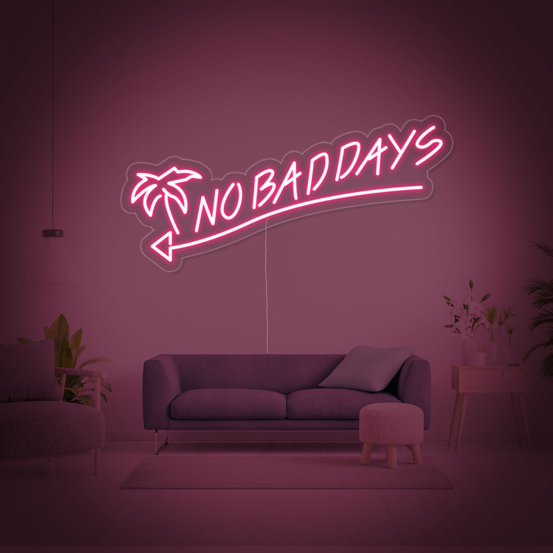 "No Bad Days" Insegna al neon
