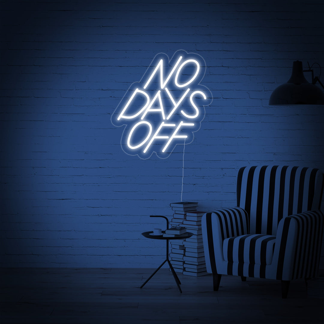 "No Days Off" Insegna al neon
