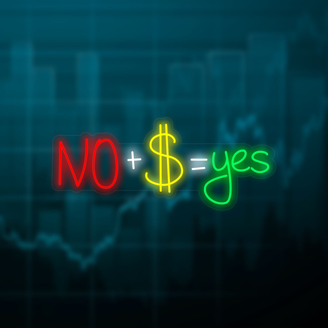 "No + US Dollar = Yes" Insegna al neon