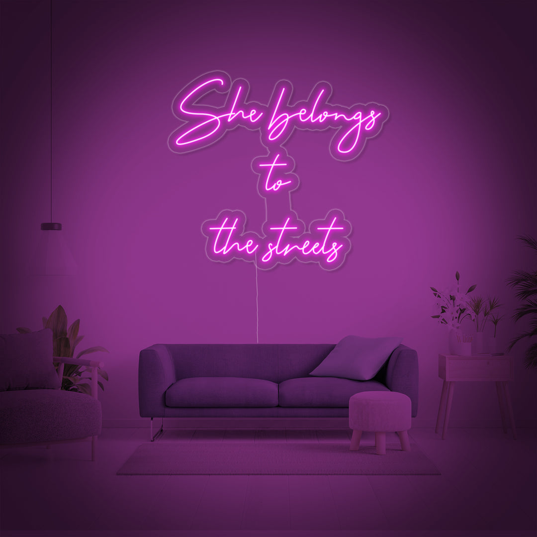 "She Belongs To The Streets" Insegna al neon