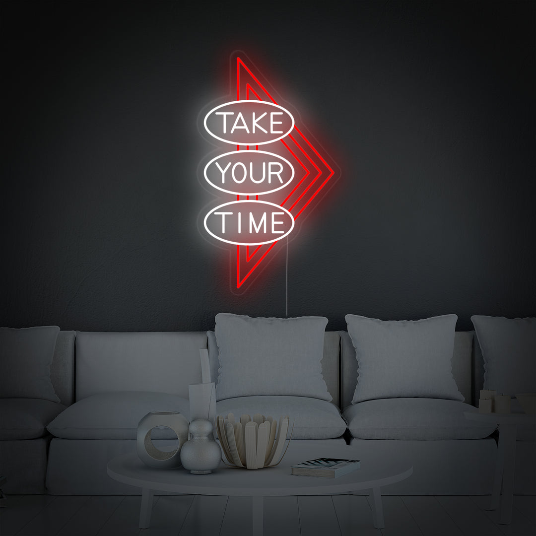 "Take Your Time" Insegna al neon