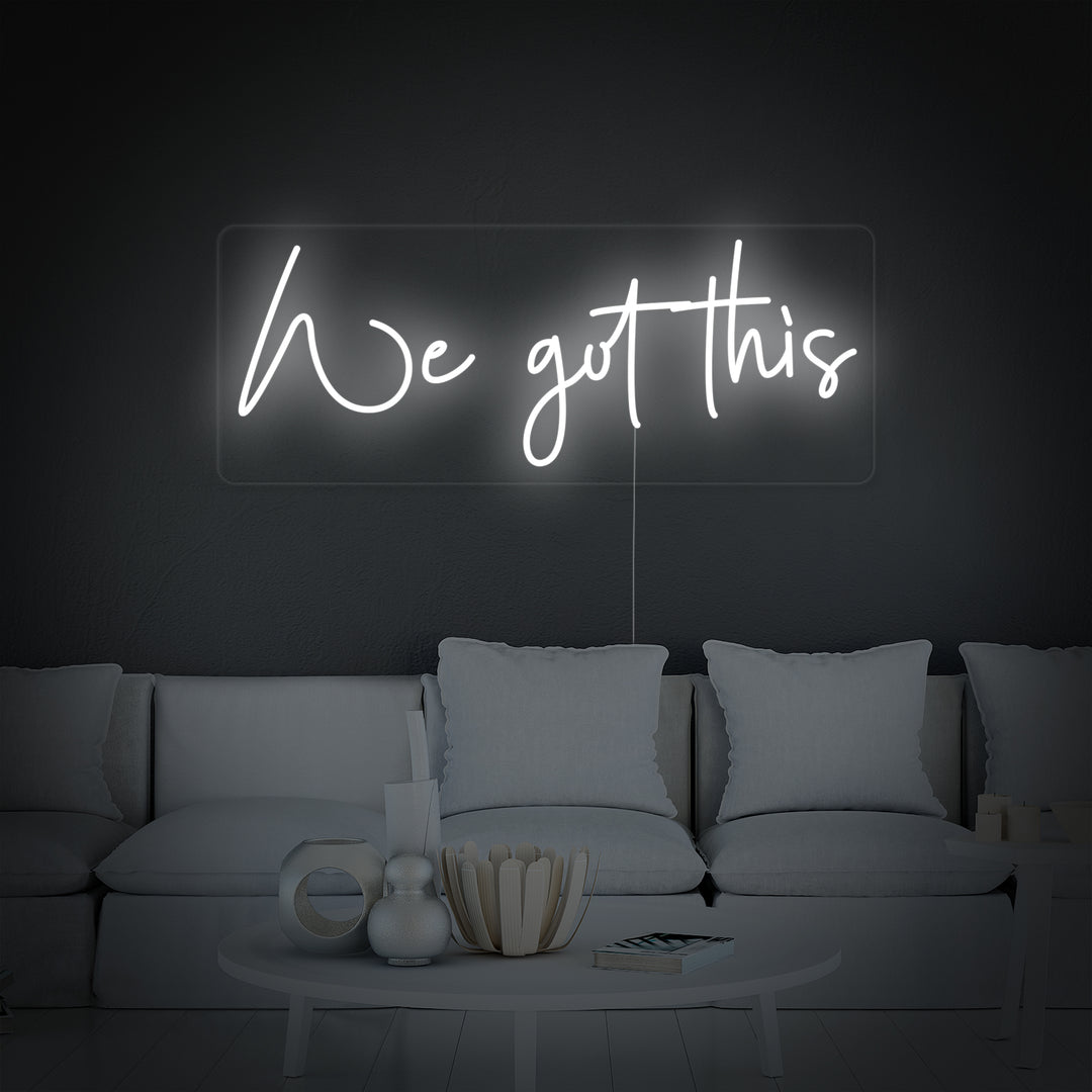"We Got This" Insegna al neon