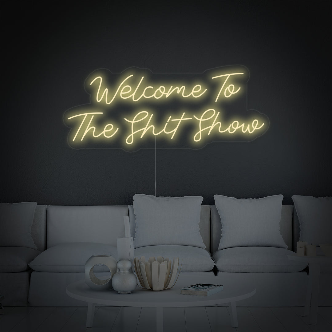 "Welcome To The Shit Show" Insegna al neon