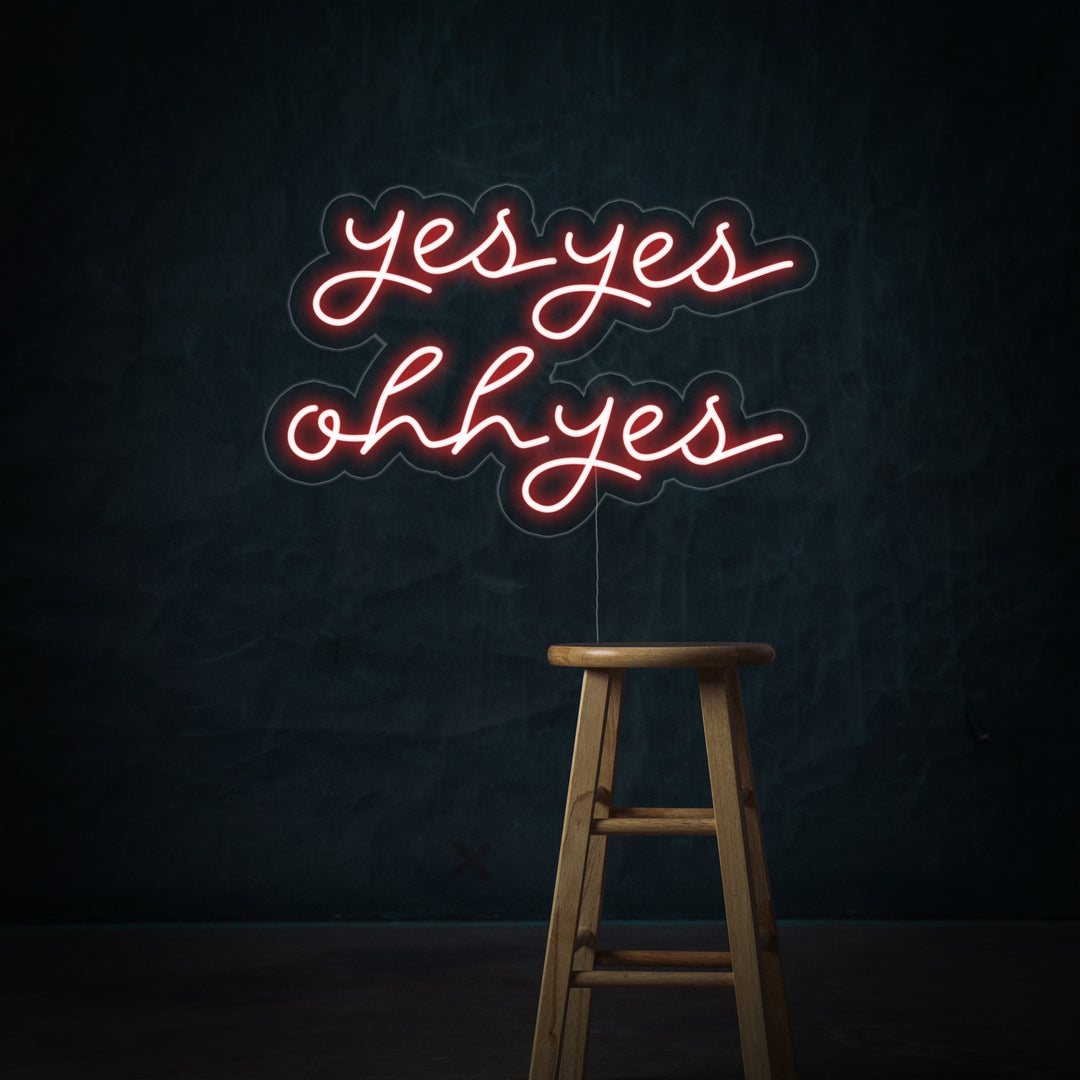 "Yes Yes Ohh Yes" Insegna al neon