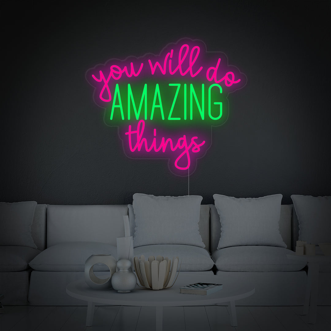 "You Will Do Amazing Things" Insegna al neon