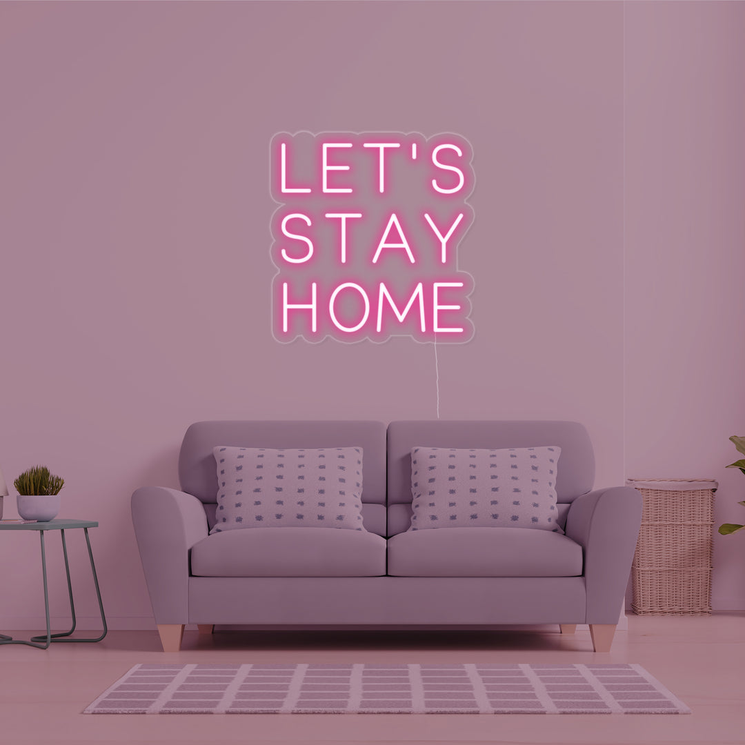 "Lets Stay Home" Insegna al neon