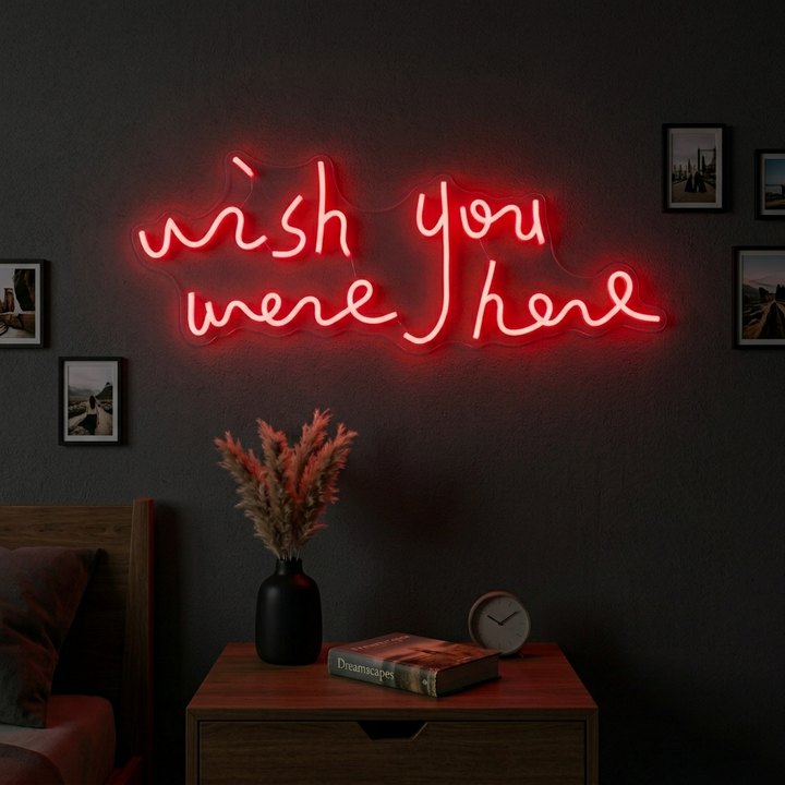 "Wish You Were Here" Insegna al neon