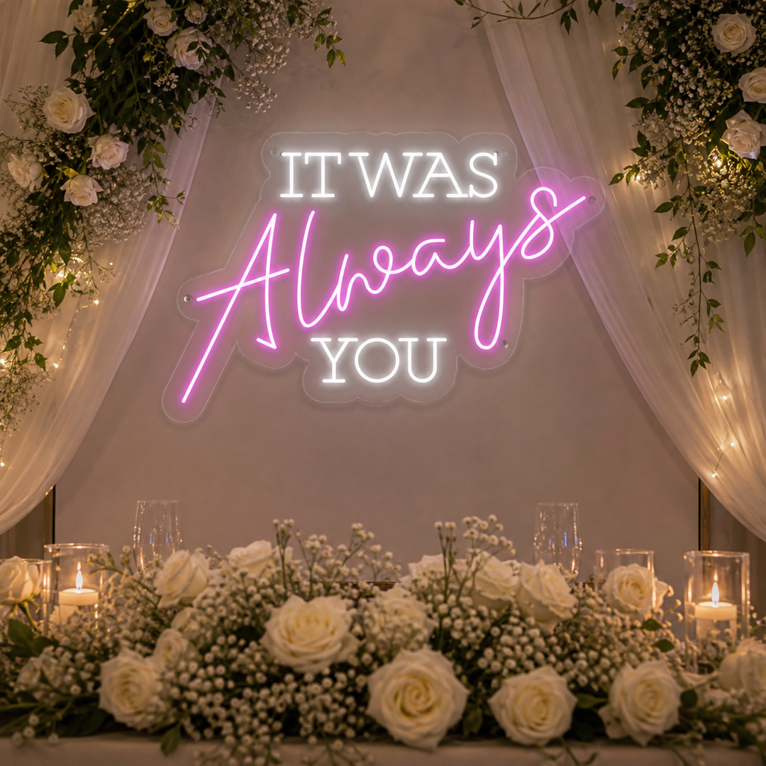 "It Was Always You" Insegna al neon