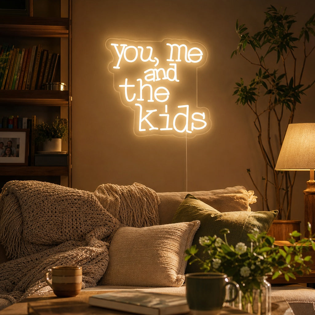 "You Me And The Kids" Insegna al neon