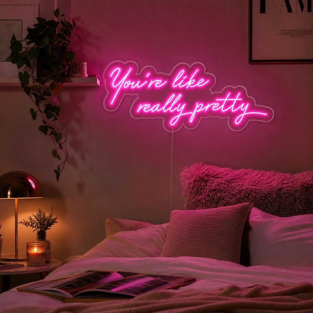 "You are Like Really Pretty" Insegna al neon