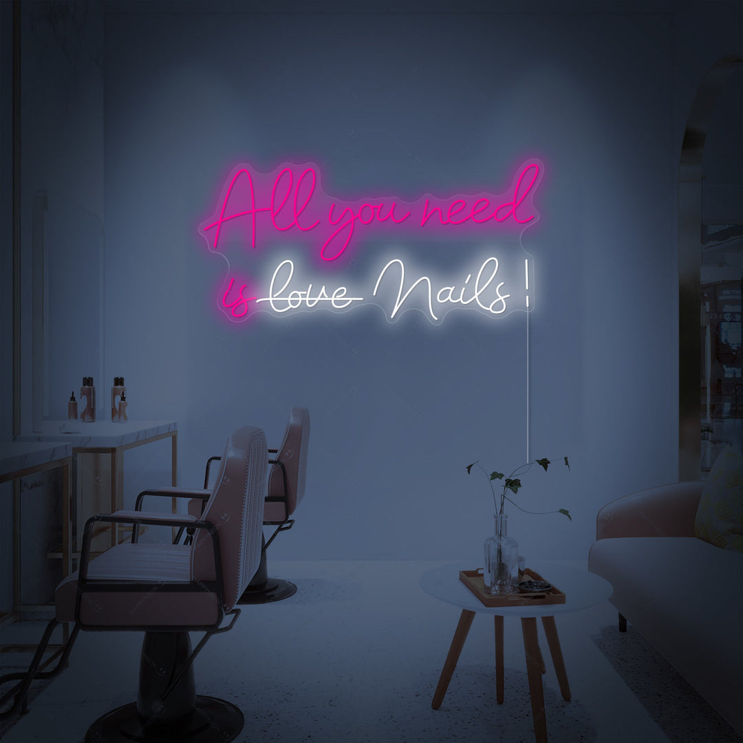 "All You Need Is Nails" Insegna al neon