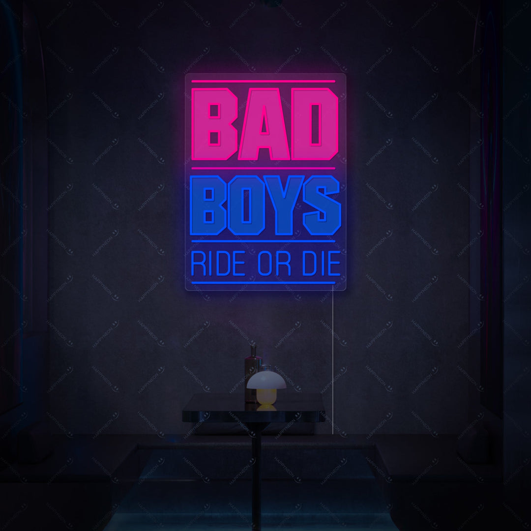 "Bad Boys Ride Or Die" Insegna al neon