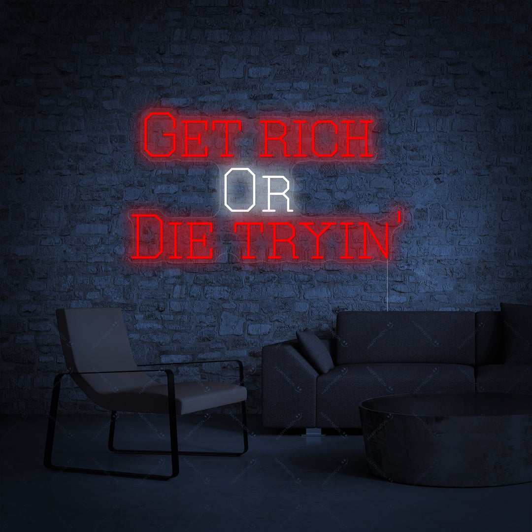 "Get Rich Or Die Tryin" Insegna al neon