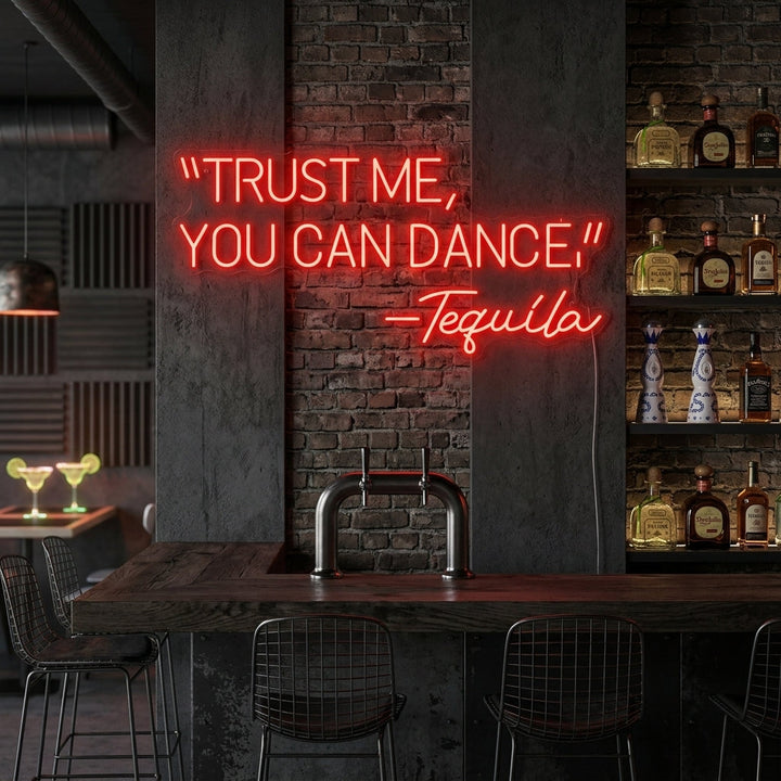 "Trust Me You Can Dance Tequila" Insegna al neon