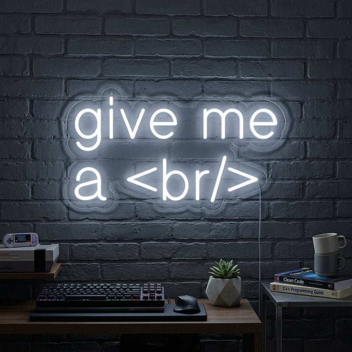 "Give Me A Break For Geeks" Insegna al neon