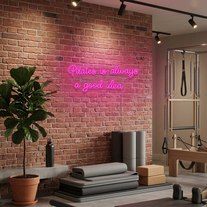"Pilates is Always a Good Idea" Insegna al neon