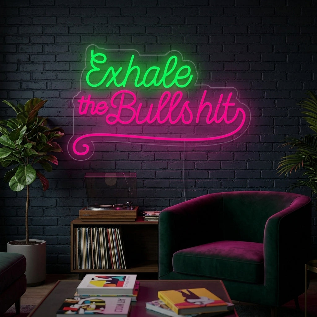 "Exhale The Bullshit" Insegna al neon