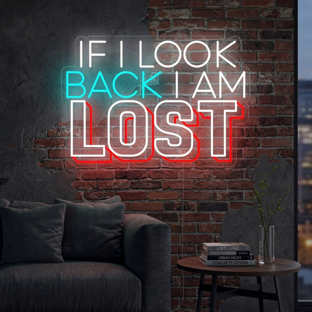 "If I Look Back I am Lost" Insegna al neon