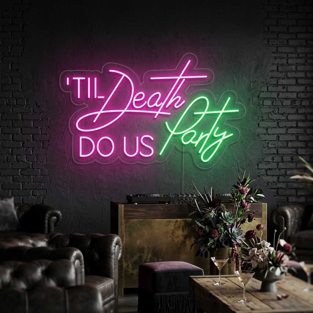 "Till Death Do Us Party" Insegna al neon