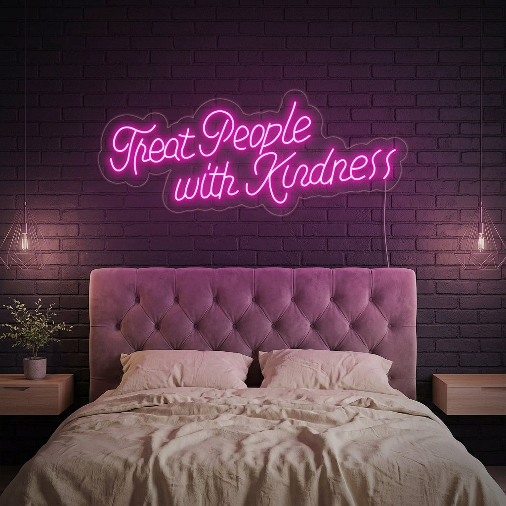 "Treat People With Kindness" Insegna al neon