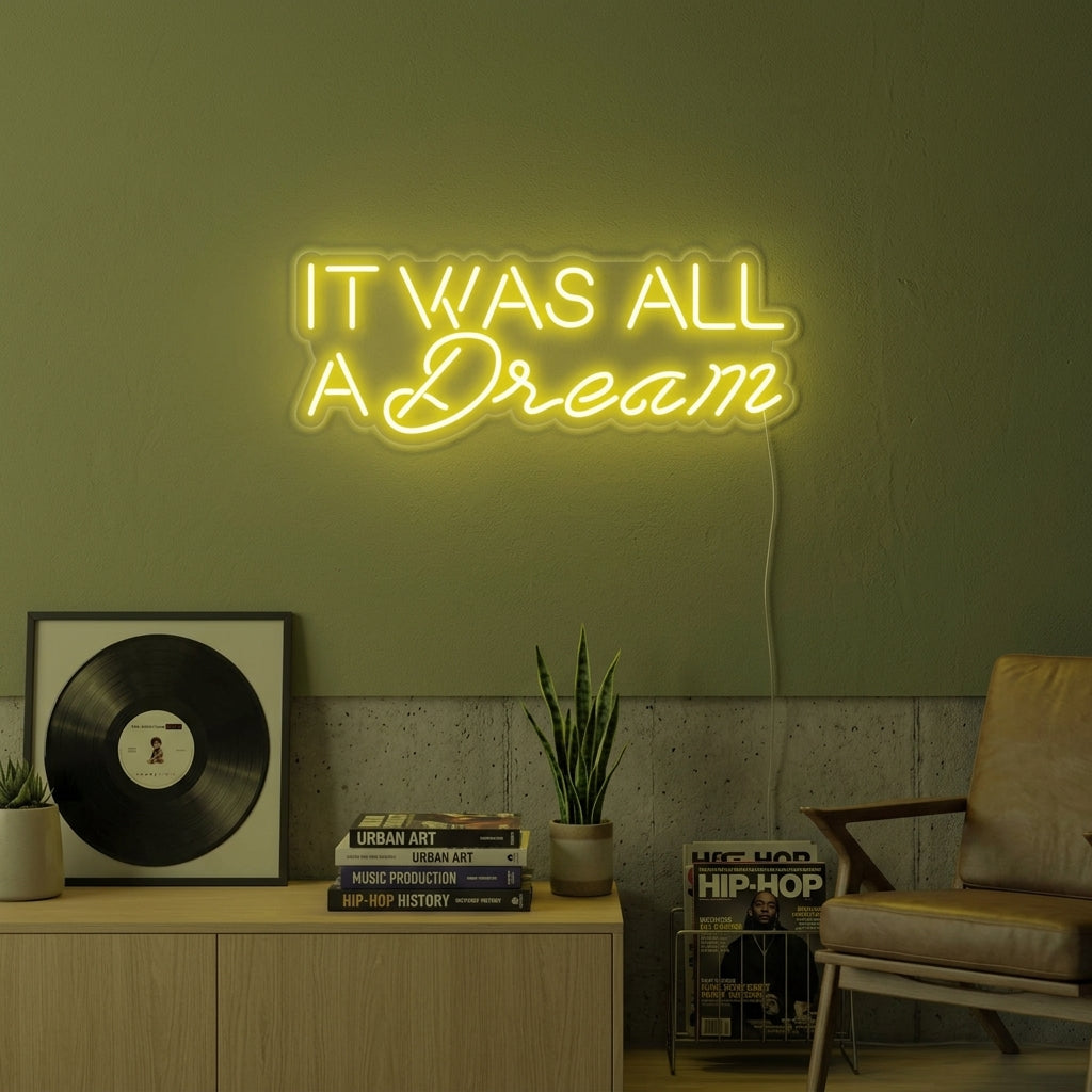 "It Was All A Dream" Insegna al neon