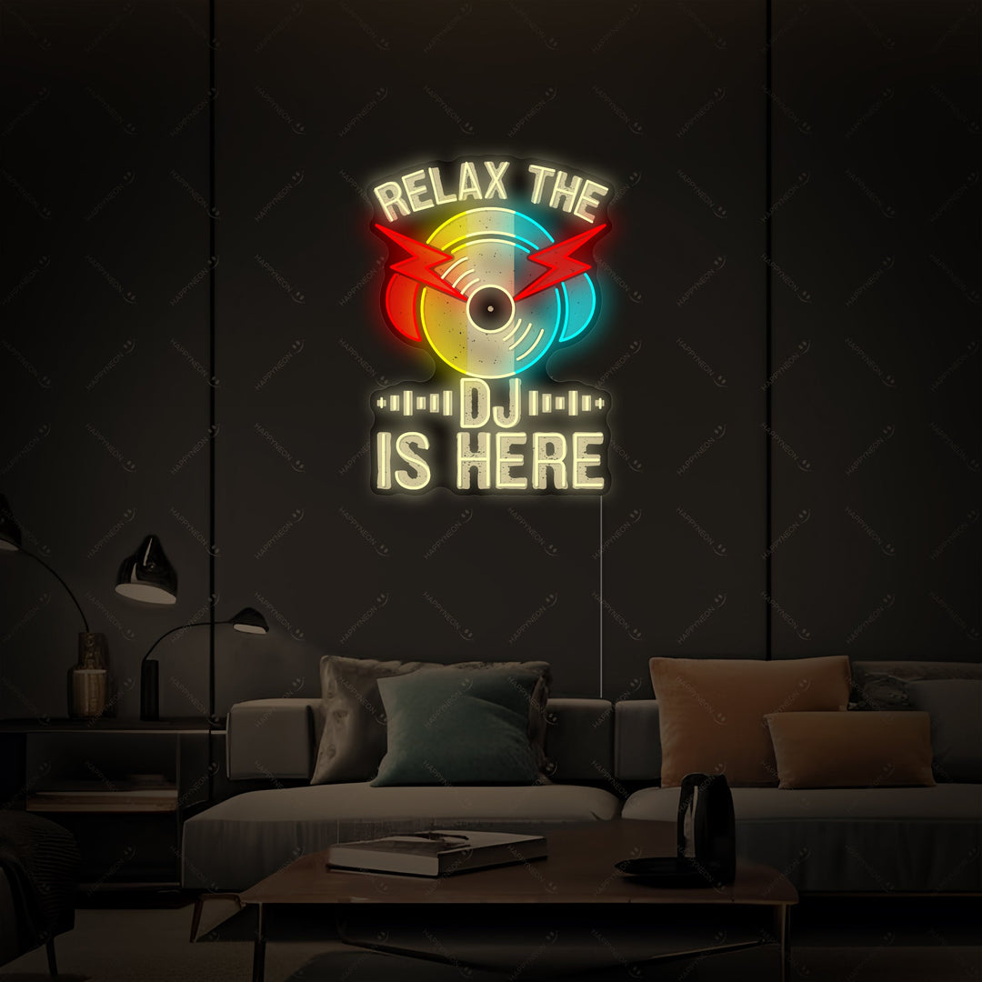 "Relax The Dj Is Here" Insegna al neon