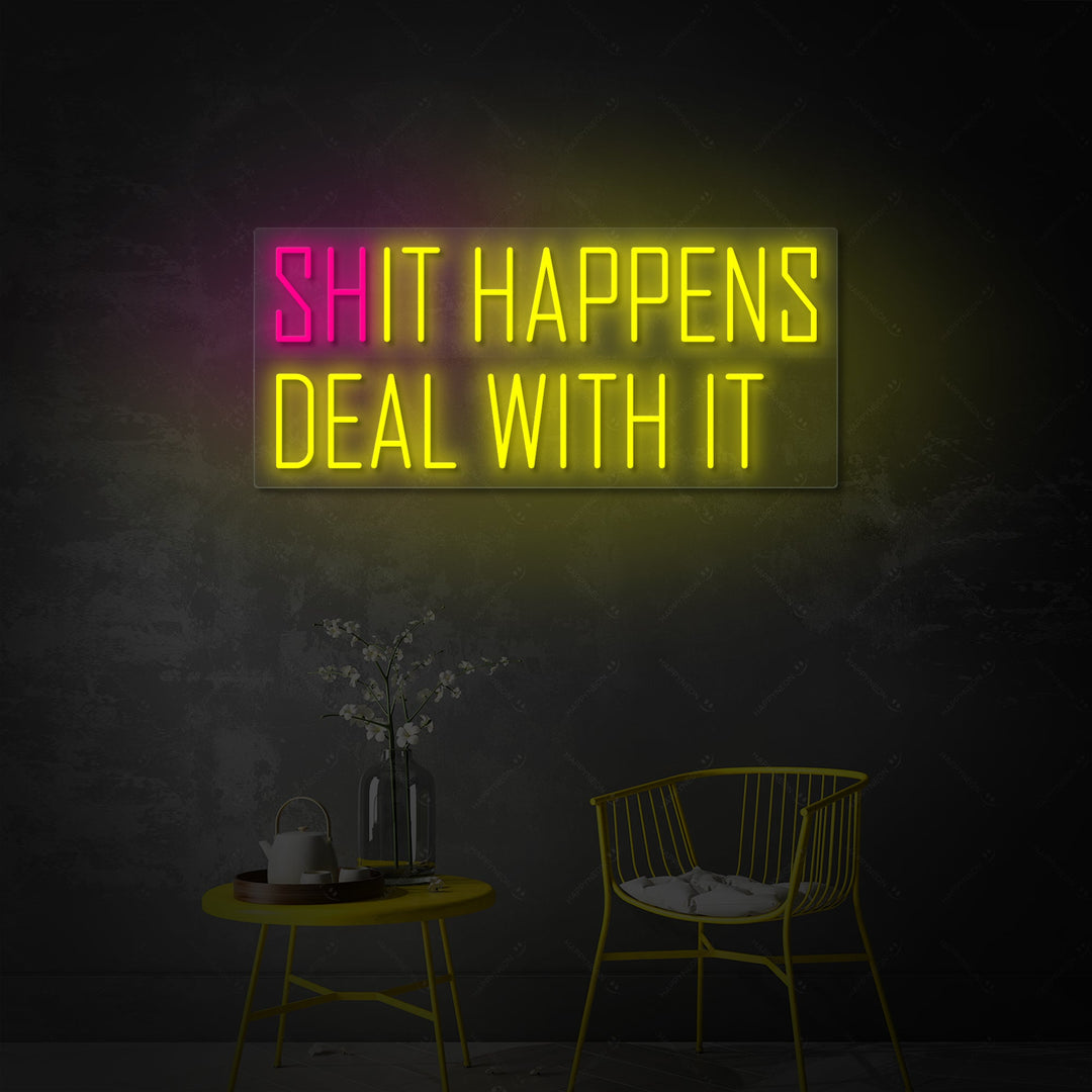"Shit happens It happens" Insegna al neon