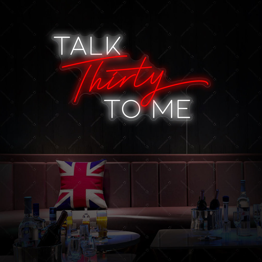 "Talk Thirty To Me" Insegna al neon