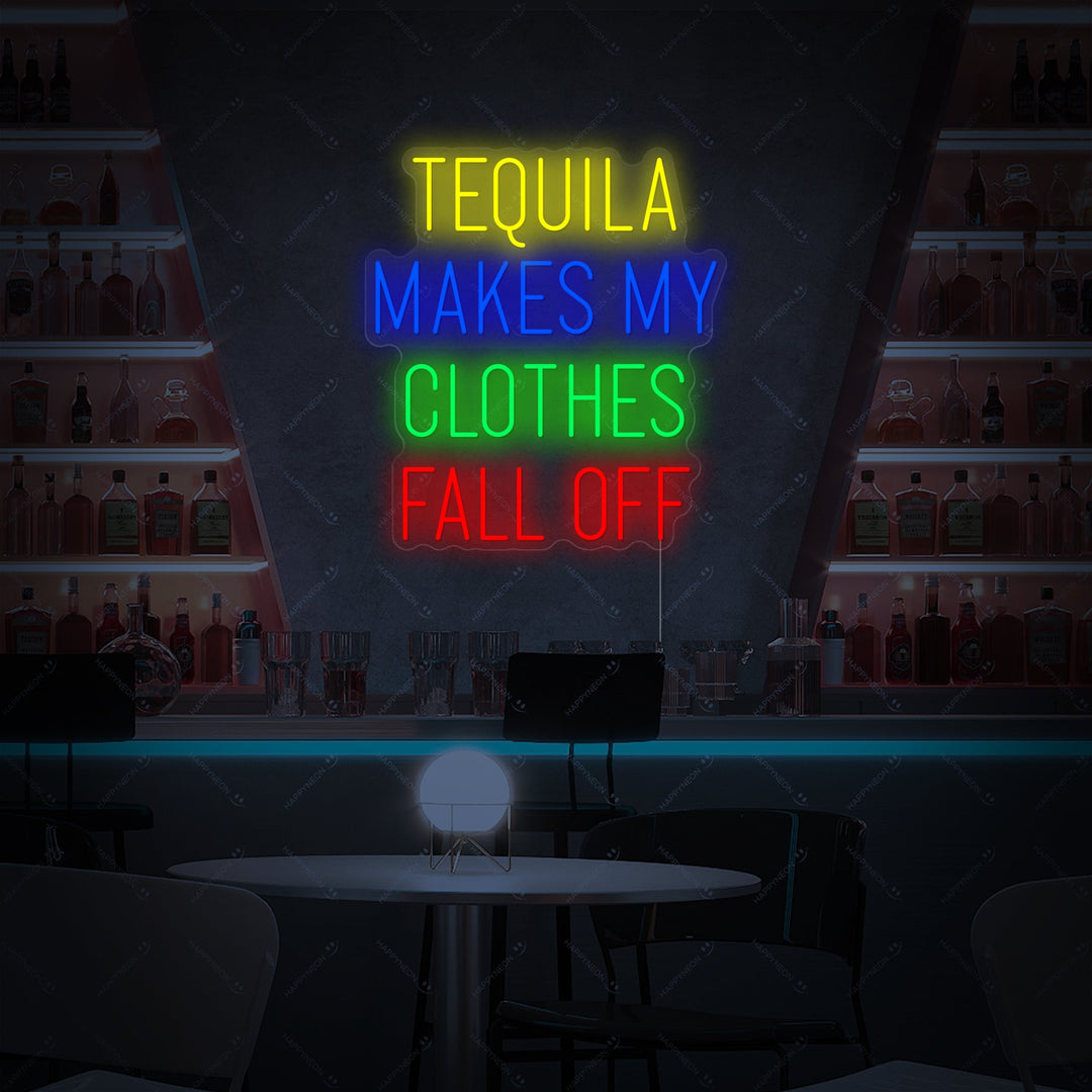 "Tequila Makes My Clothes Fall Off" Insegna al neon