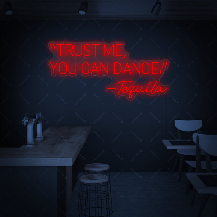 "Trust Me You Can Dance Tequila" Insegna al neon