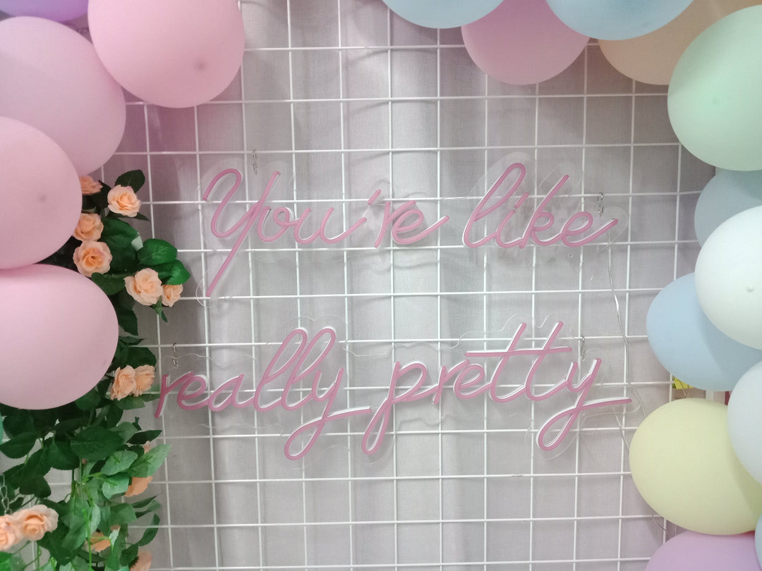 "You Are Like Really Pretty" Insegna al neon (Inventario: 5 unità)