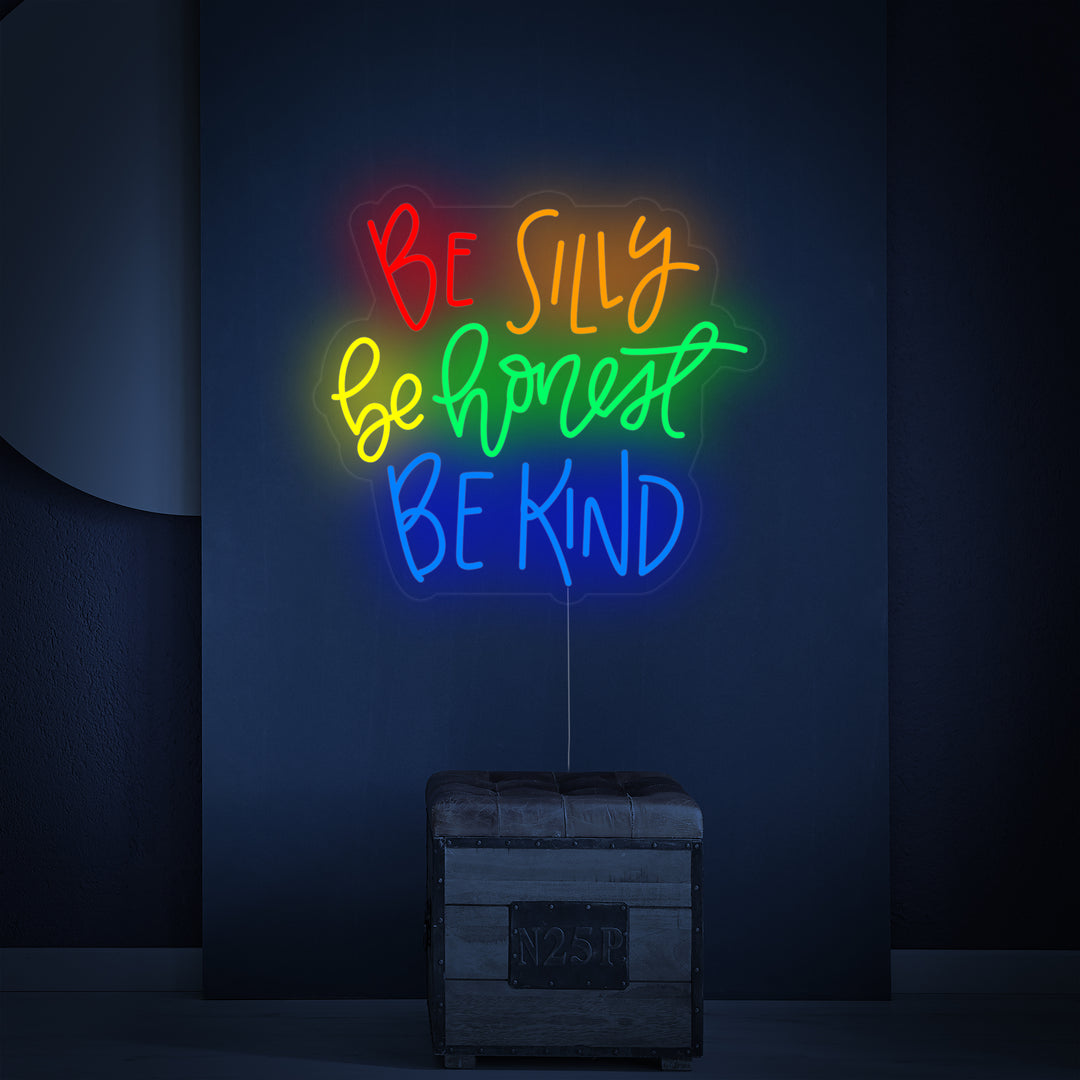"Be Silly Be Honest Be Kind" Insegna al neon