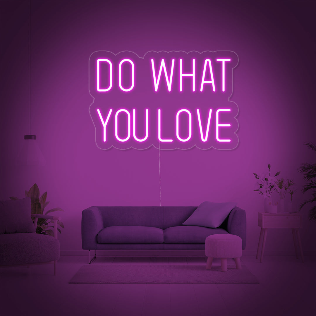 "Do What You Love" Insegna al neon
