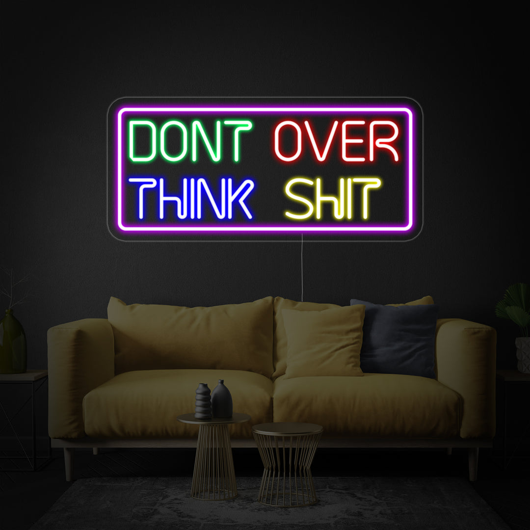 "Dont Over Think" Insegna al neon