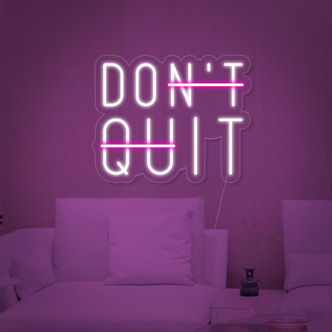 "Dont Quit Do It" Insegna al neon
