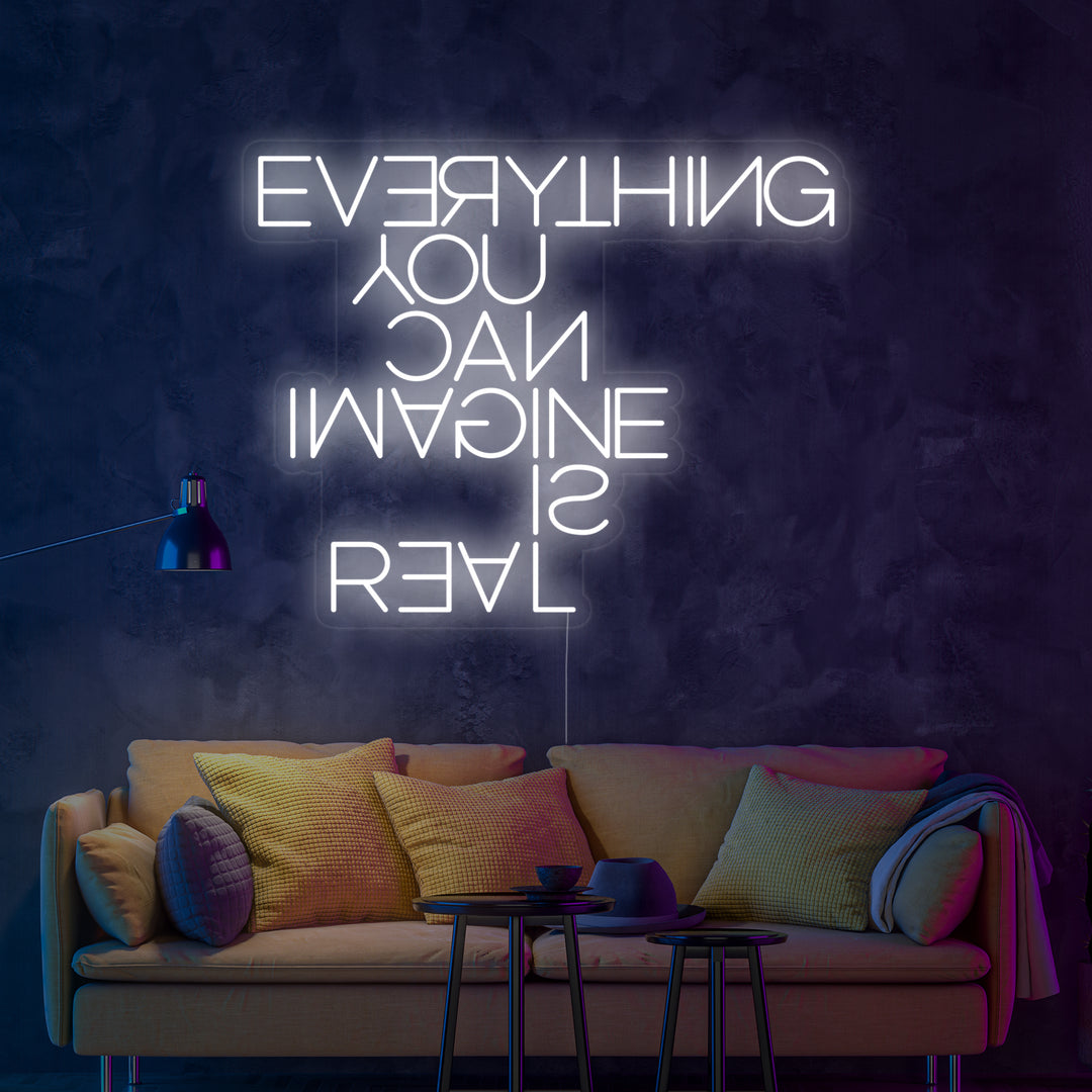 "Everything You Can Imagine Is Real" Insegna al neon