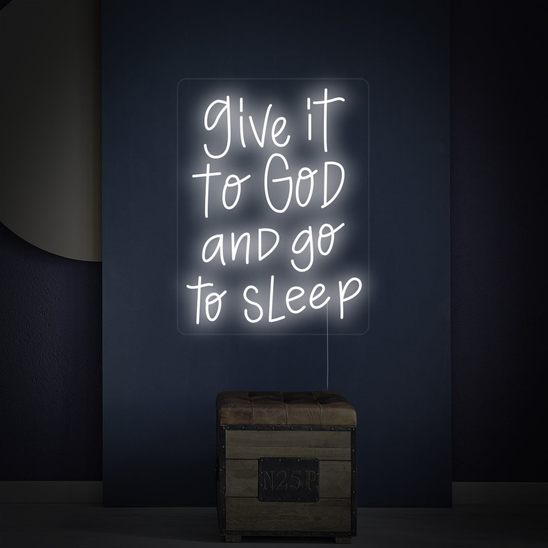 "Give It to God and Go to Sleep" Insegna al neon