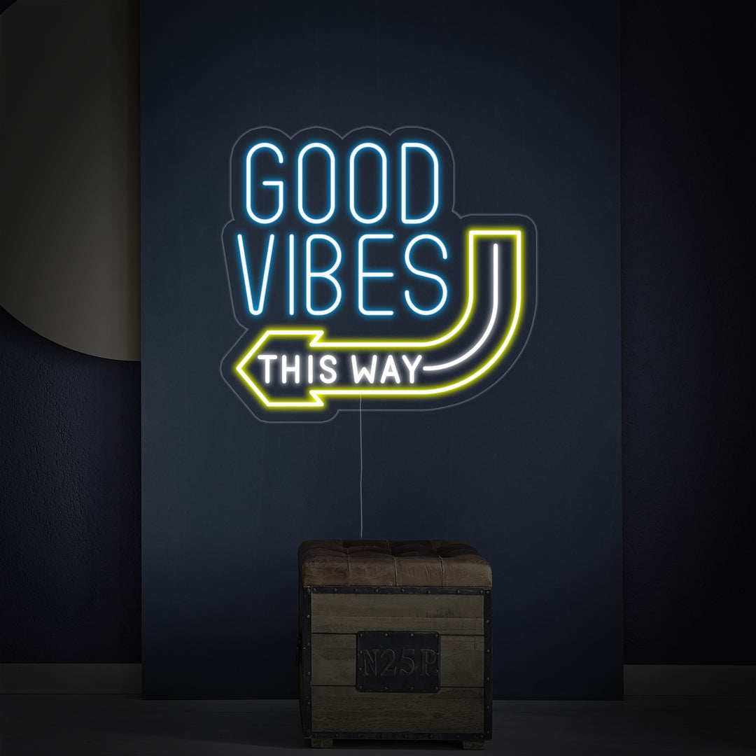 "Good Vibes This Way" Insegna al neon