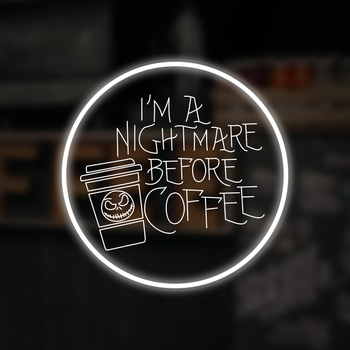 "I'm A Nightmare Before Coffee" Insegna al neon In Miniatura