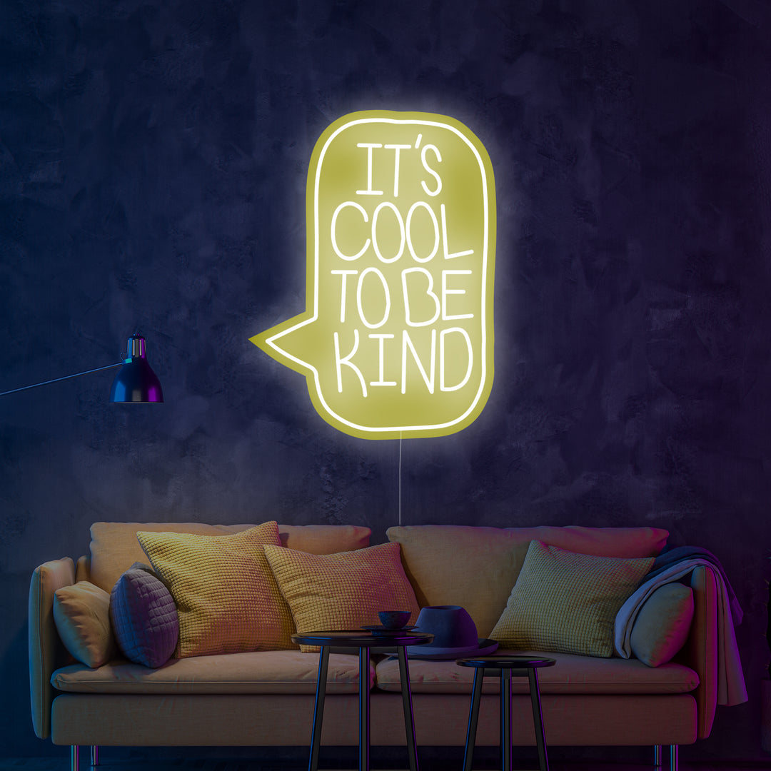 "Its Cool To Be Kind" Insegna al neon